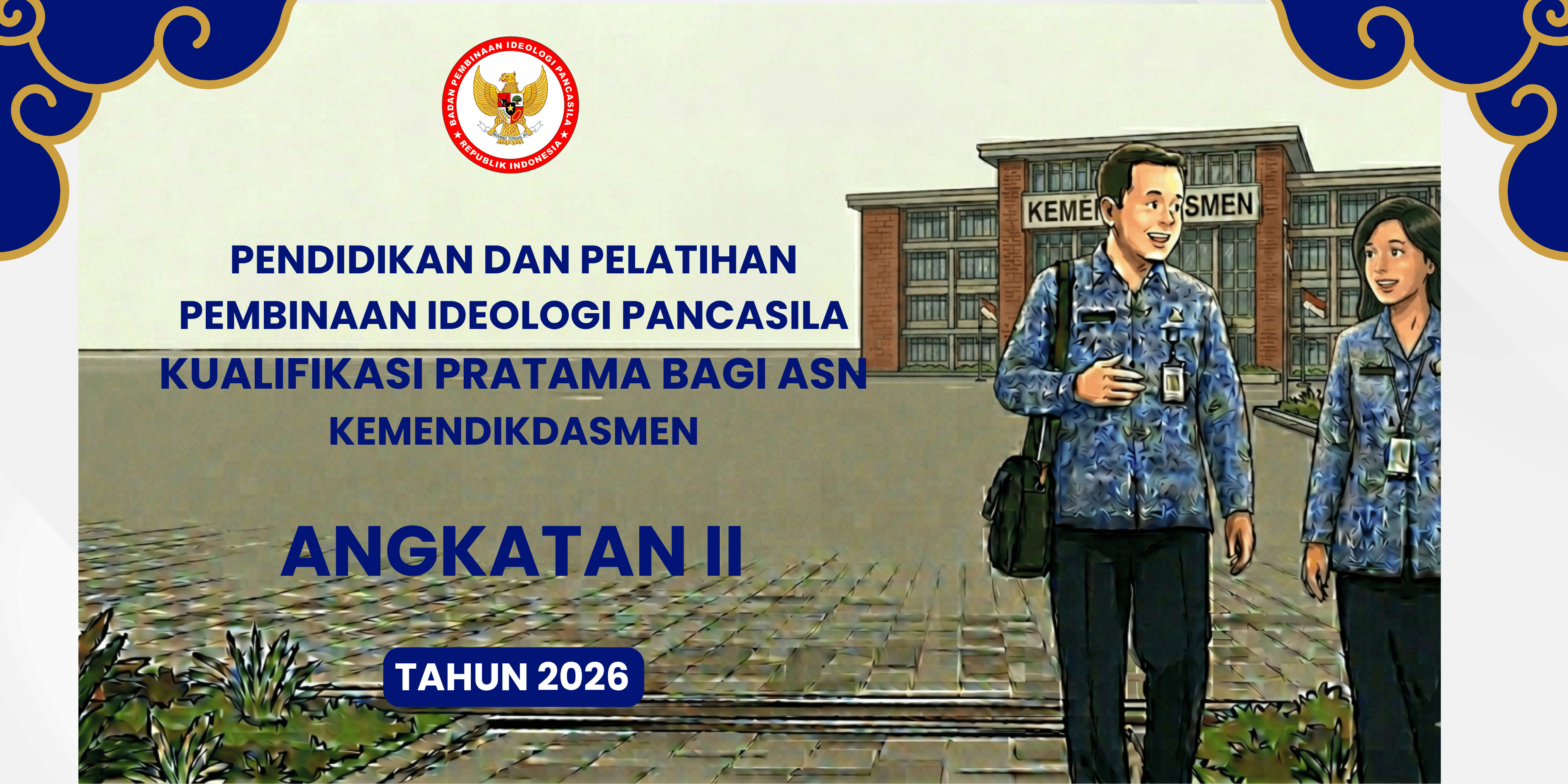 PENDIDIKAN DAN PELATIHAN PEMBINAAN IDEOLOGI PANCASILA (DIKLAT PIP) KUALIFIKASI PRATAMA BAGI ASN DI KEMENDIKDASMEN ANGKATAN II