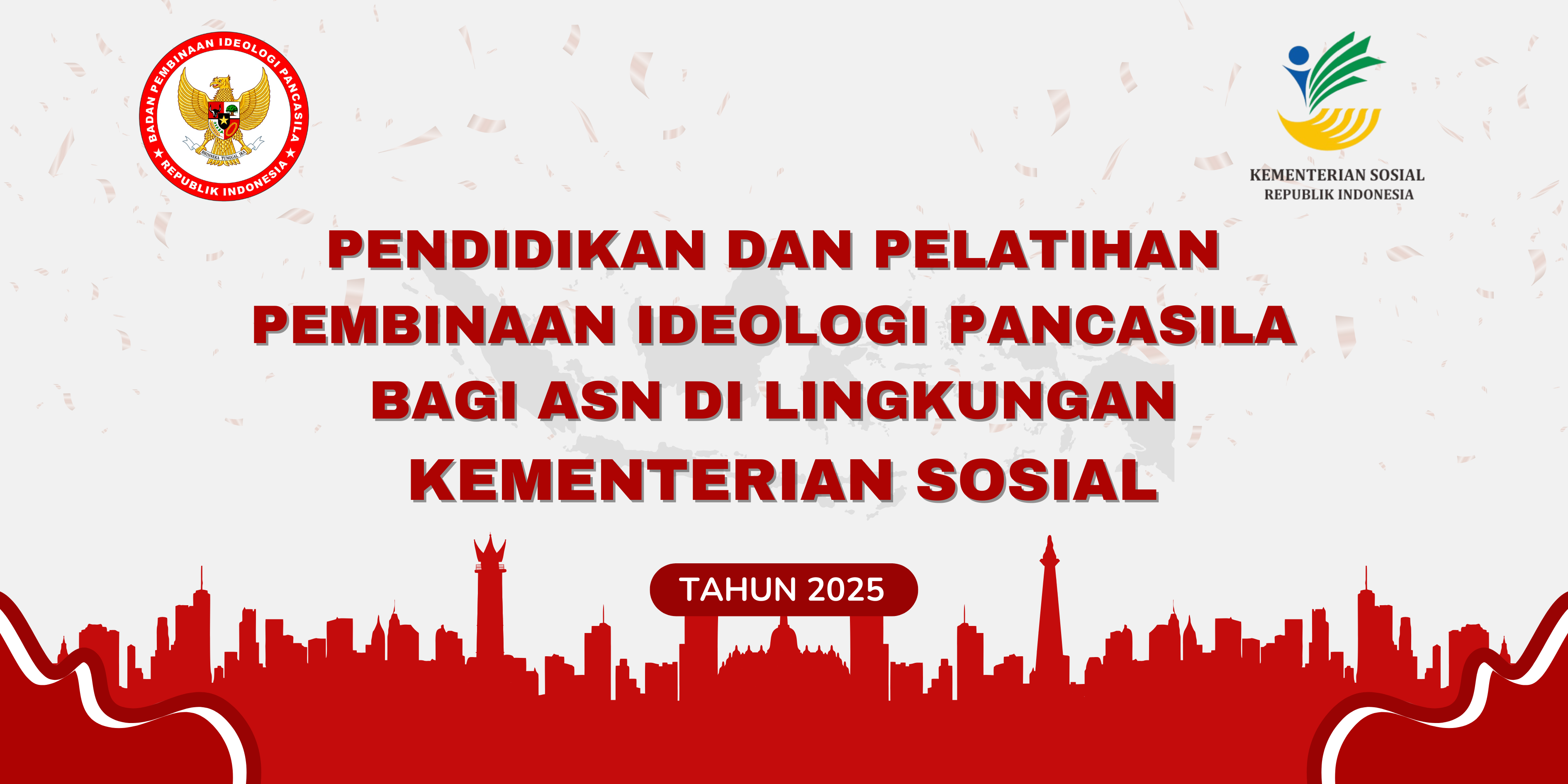 PENDIDIKAN DAN PELATIHAN PEMBINAAN IDEOLOGI PANCASILA BAGI ASN DI LINGKUNGAN KEMENTERIAN SOSIAL TAHUN 2025