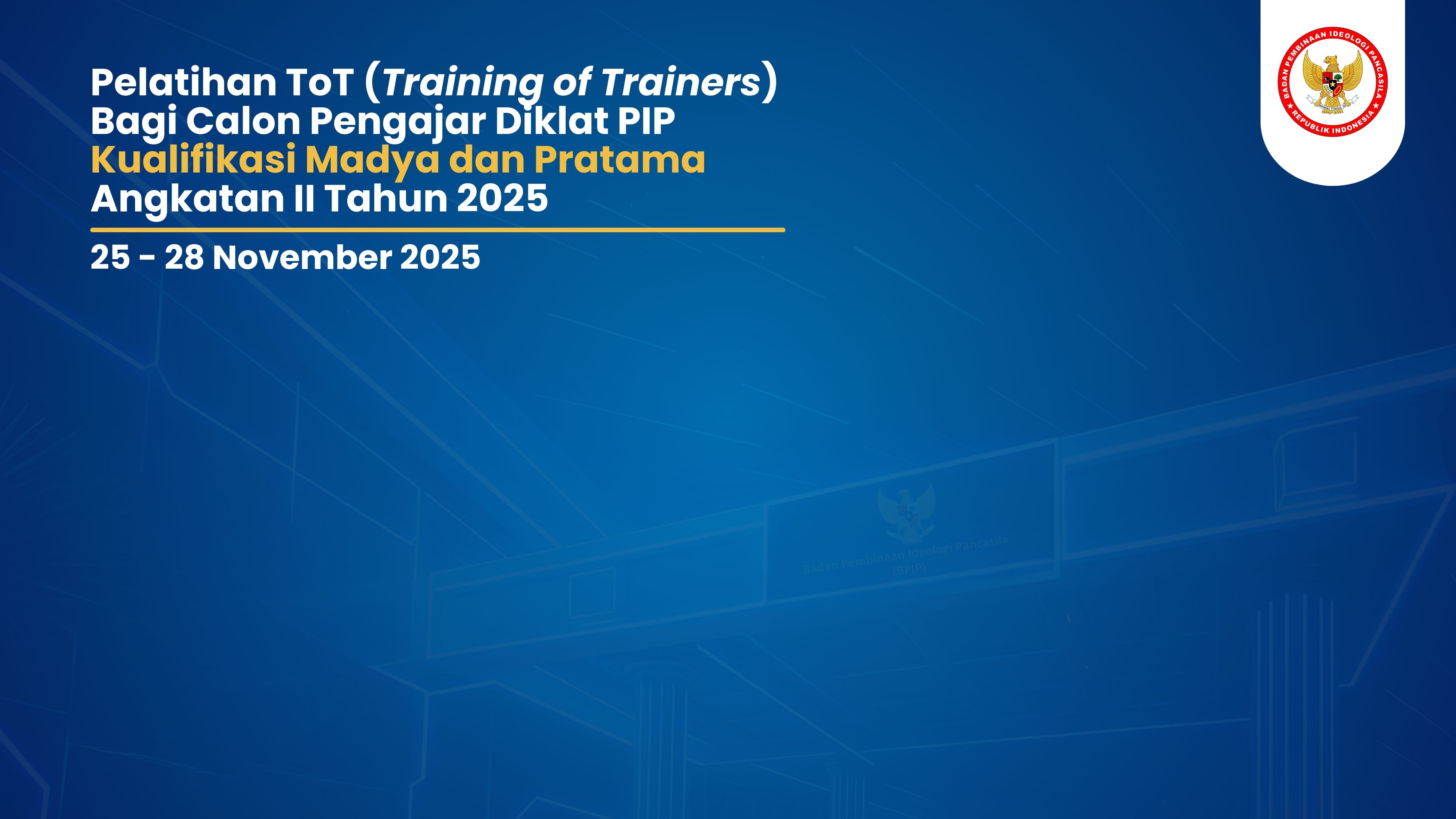 Pelatihan bagi Calon Pengajar Diklat PIP Kualifikasi Madya dan Pratama Angkatan  II Tahun 2025